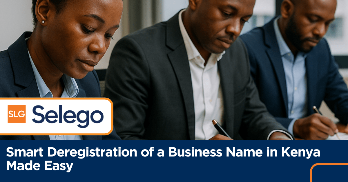 DEREGISTRATION OF A COMPANYBUSINESS NAME IN KENYA