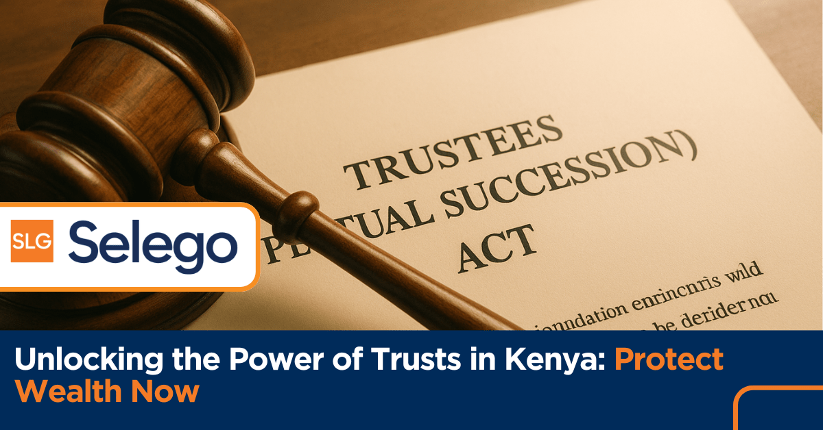 Unlocking the Power of Trusts in Kenya.